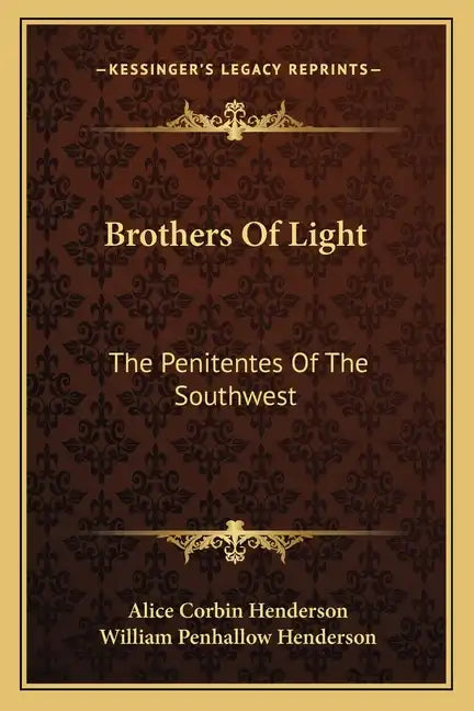 Brothers of Light: The Penitentes of the Southwest - Paperback