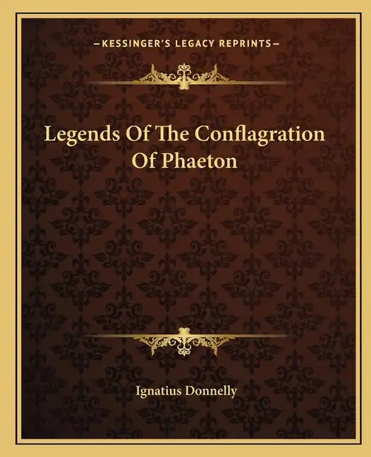 Legends Of The Conflagration Of Phaeton - Paperback