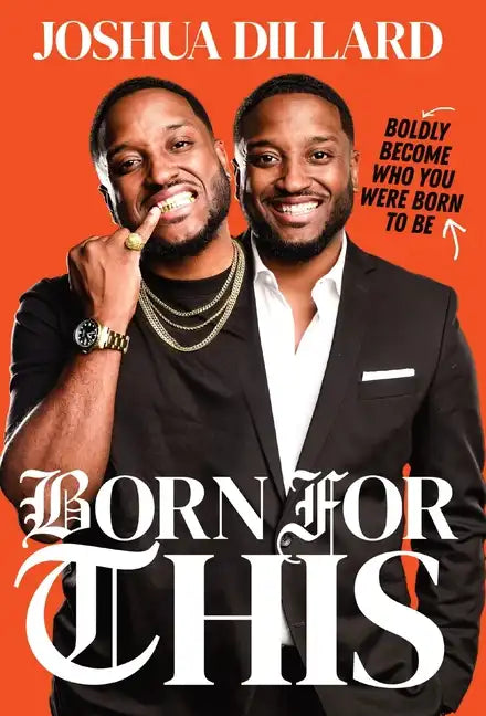 Born For This: Boldly Become Who You Were Born To Be - Hardcover