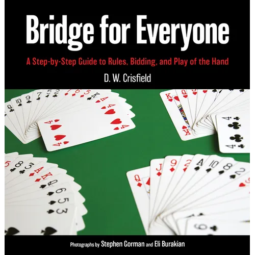 Bridge for Everyone: A Step-By-Step Guide to Rules, Bidding, and Play of the Hand - Paperback