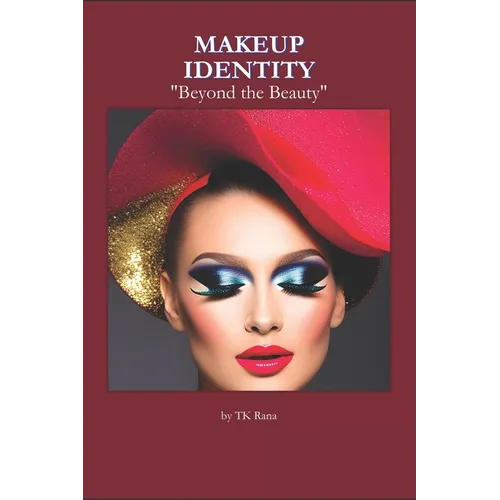 Makeup Identity: "Beyond the Beauty" - Paperback
