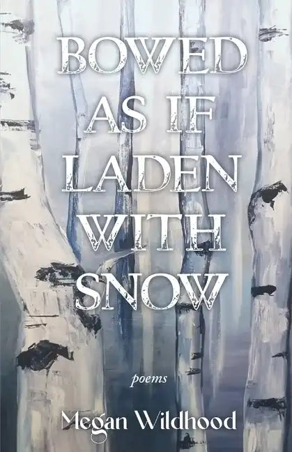 Bowed As If Laden With Snow - Paperback