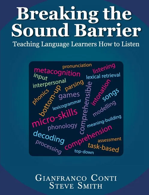 Breaking the Sound Barrier: Teaching Language Learners How to Listen - Paperback