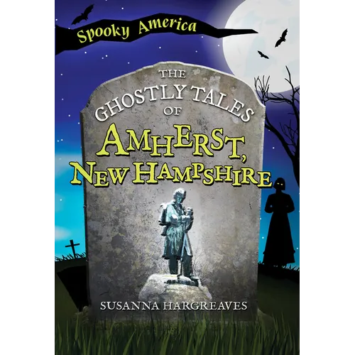 The Ghostly Tales of Amherst, New Hampshire - Paperback