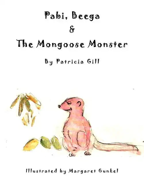 Pabi, Beega & The Mongoose Monster - Paperback
