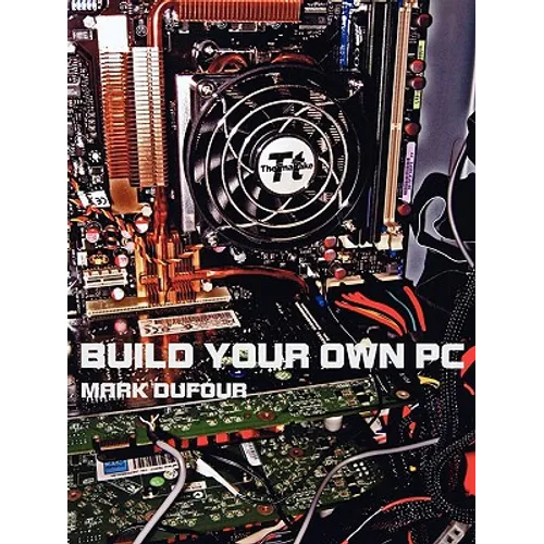 Build Your Own PC - Paperback
