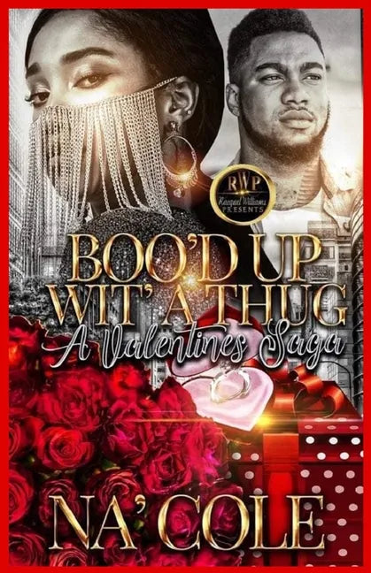 Boo'd Up Wit' a Thug, a Valentine's Saga - Paperback