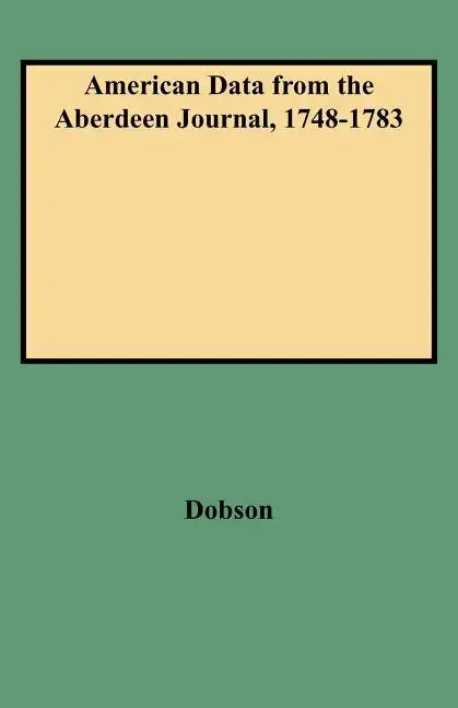 American Data from the Aberdeen Journal, 1748-1783 - Paperback