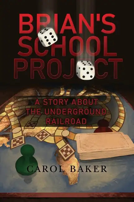 Brian's School Project: A Story About the Underground Railroad - Paperback