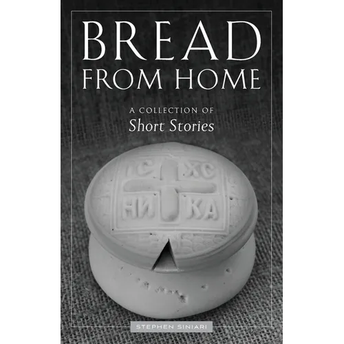 Bread from Home: A Collection of Short Stories - Paperback