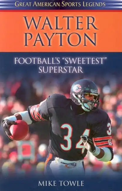 Walter Payton: Football's Sweetest Superstar - Paperback
