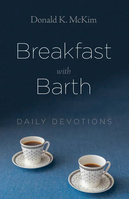 Breakfast with Barth: Daily Devotions - Hardcover