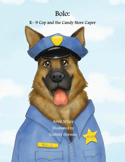 Bolo: K-9 Cop and the Candy Store Caper - Paperback