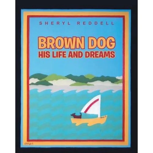 Brown Dog: His Life and Dreams - Paperback