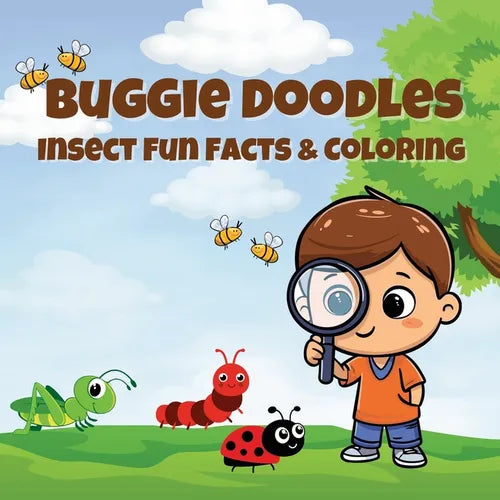 Buggie Doodles: Insect Fun Facts & Coloring An Unique Collection of Age Appropriate, Simple and Fun Drawings for Bugs-Loving Kids and Toddlers - Paperback