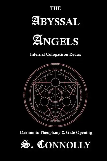 The Abyssal Angels: Infernal Colopatiron Redux - Paperback