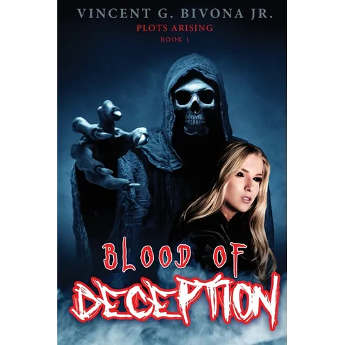 Blood of Deception: Plots Arising Book 1 - Paperback