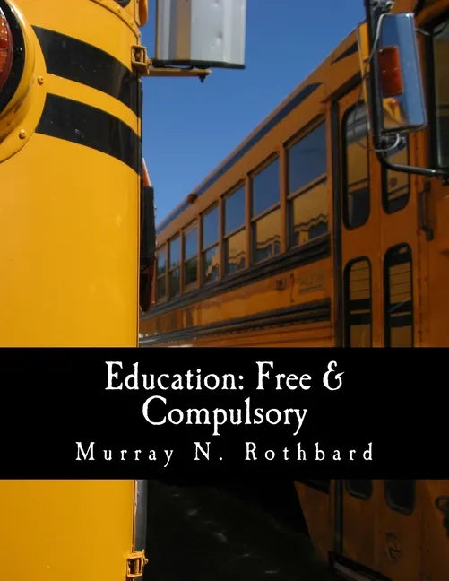 Education: Free & Compulsory (Large Print Edition) - Paperback