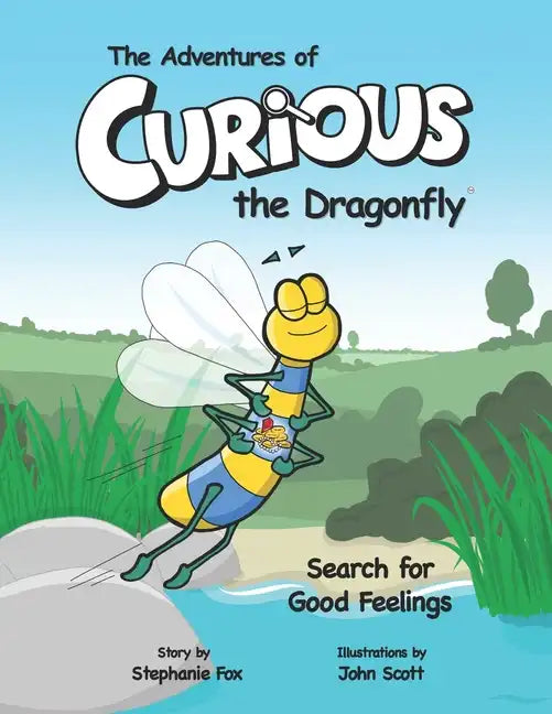 The Adventures of Curious the Dragonfly - Search for Good Feelings - Paperback