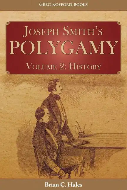 Joseph Smith's Polygamy, Volume 2: History - Paperback