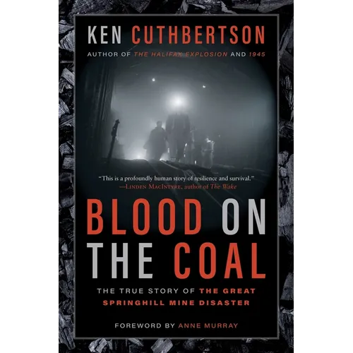 Blood on the Coal: The True Story of the Great Springhill Mine Disaster - Paperback