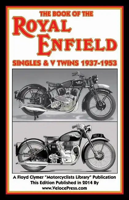 Book of the Royal Enfield Singles & V Twins 1937-1953 - Paperback
