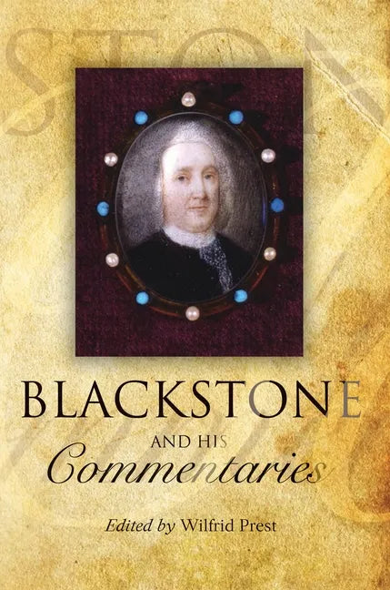 Blackstone and His Commentaries: Biography, Law, History - Paperback