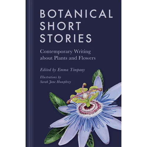 Botanical Short Stories: Contemporary Writing about Plants and Flowers - Hardcover