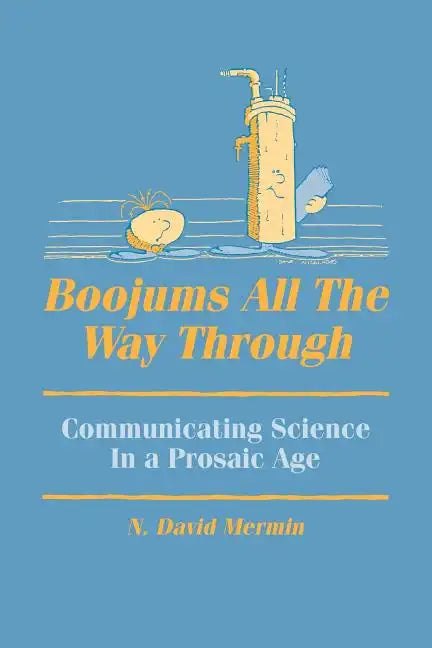 Boojums All the Way Through: Communicating Science in a Prosaic Age - Paperback