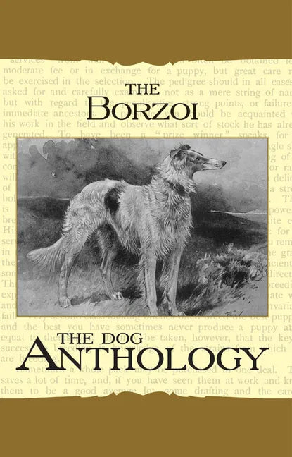 Borzoi: The Russian Wolfhound - A Dog Anthology (A Vintage Dog Books Breed Classic) - Paperback