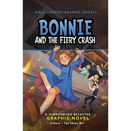 Bonnie and the Fiery Crash: A Hindenburg Disaster Graphic Novel - Hardcover