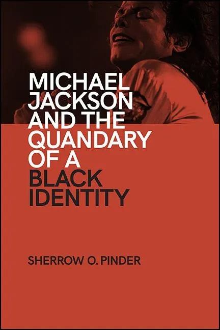 Michael Jackson and the Quandary of a Black Identity - Paperback