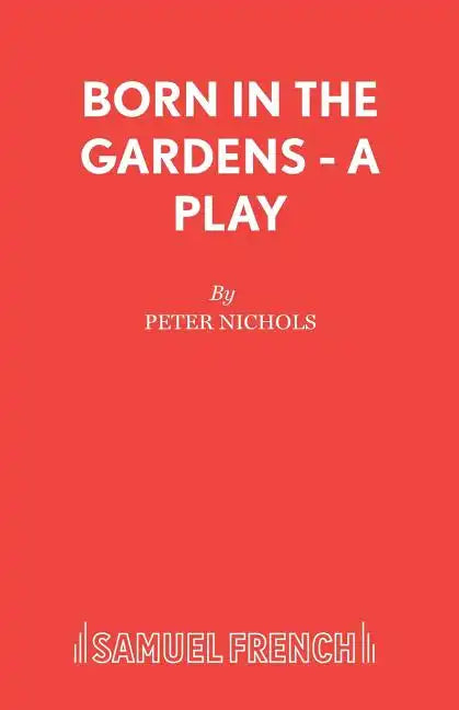 Born in the Gardens - A Play - Paperback
