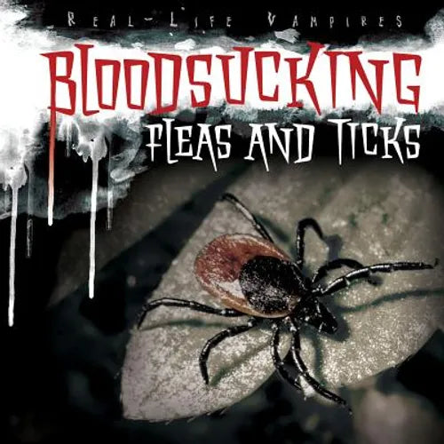 Bloodsucking Fleas and Ticks - Library Binding