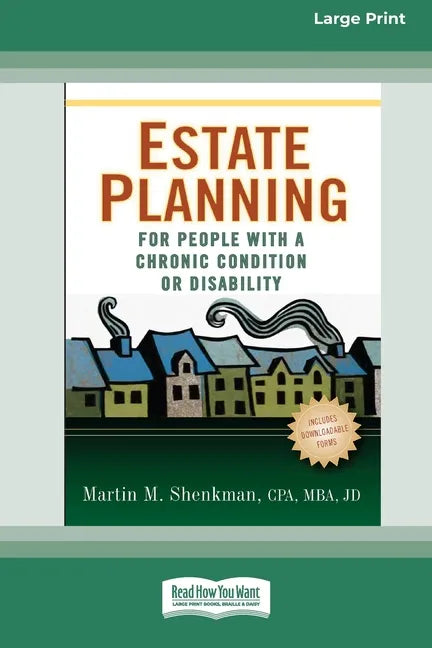 Estate Planning for People with a Chronic Condition or Disability (16pt Large Print Edition) - Paperback