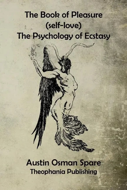 The Book of Pleasure: The Psychology of Ecstasy - Paperback