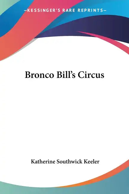 Bronco Bill's Circus - Paperback