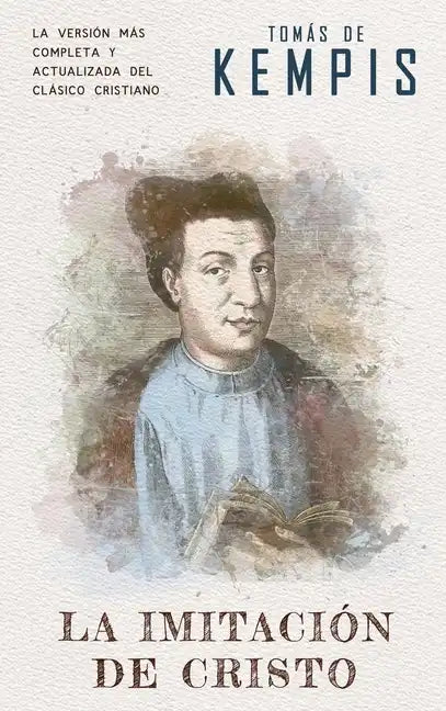 La imitación de Cristo: Versión contemporánea (completa y con más referencias) del clásico cristiano - Hardcover