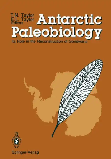 Antarctic Paleobiology: Its Role in the Reconstruction of Gondwana - Paperback