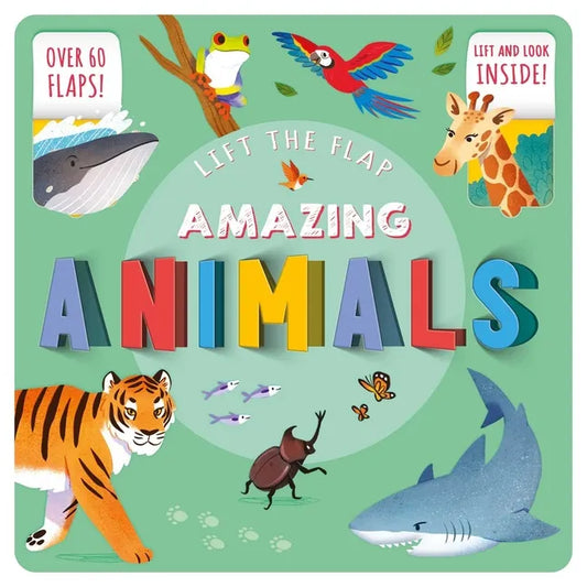 Amazing Animals: Lift-The-Flap Fact Book - Board Book
