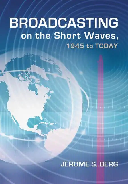 Broadcasting on the Short Waves, 1945 to Today - Paperback