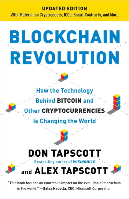 Blockchain Revolution: How the Technology Behind Bitcoin and Other Cryptocurrencies Is Changing the World - Paperback