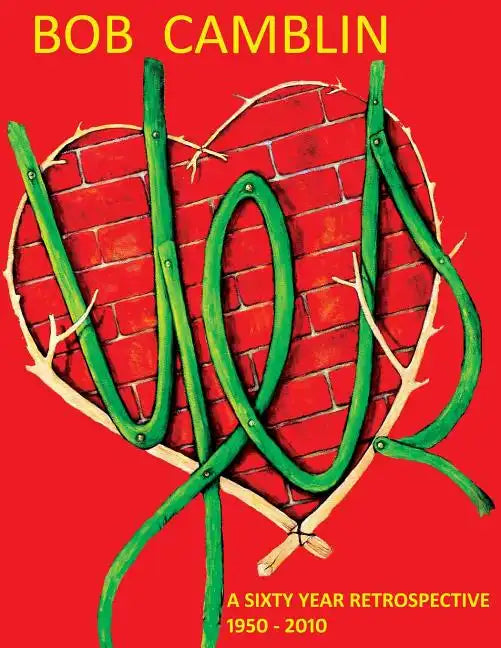 Bob Camblin: A Sixty Year Retrospective 1950 - 2010 - Paperback