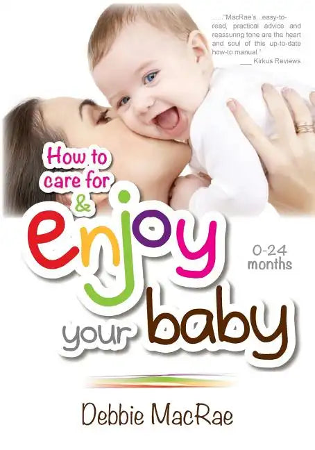 Enjoy Your Baby: How to care for and Enjoy Your Baby - Paperback