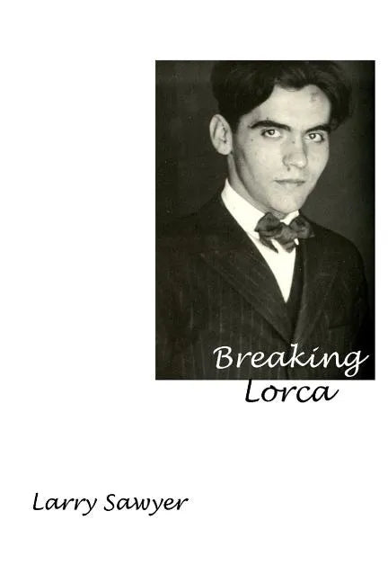 Breaking Lorca: Fourteen Poems of Love and Death - Paperback