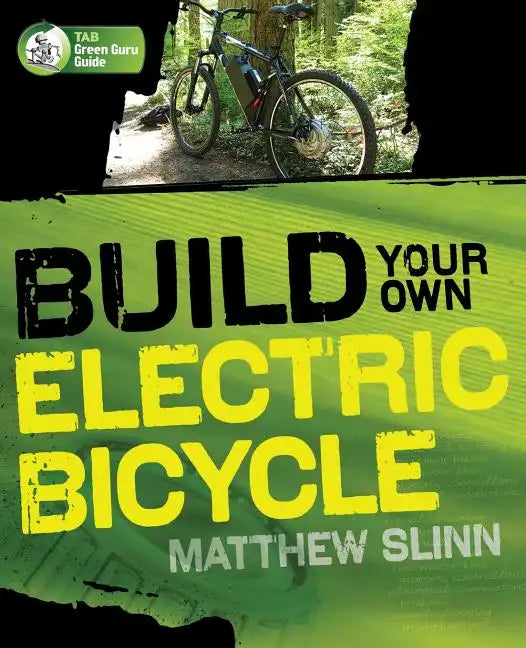 Build Your Own Electric Bicycle - Paperback