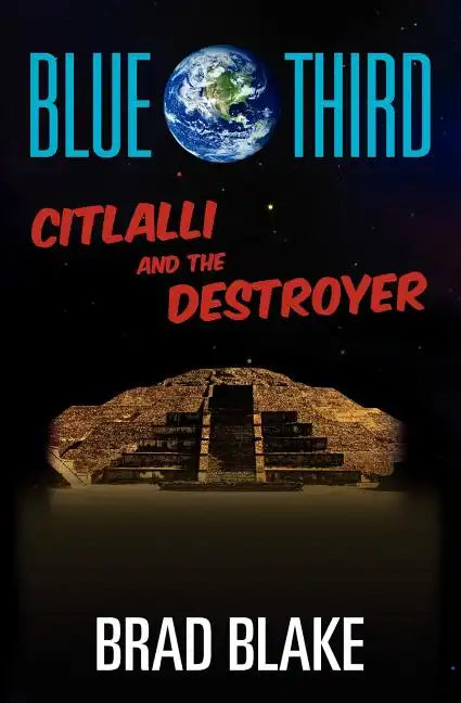 Blue Third - Citlalli and The Destroyer - Paperback