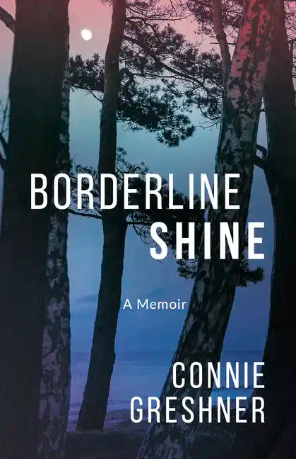 Borderline Shine: A Memoir - Paperback