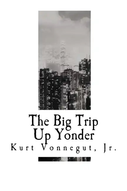 The Big Trip Up Yonder - Paperback