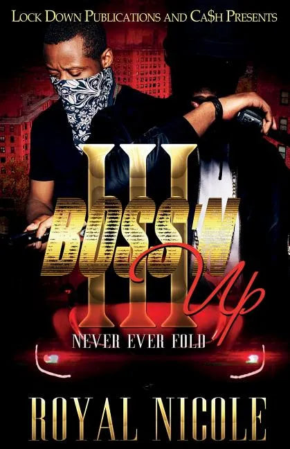 Boss 'n Up 3: Never Ever Fold - Paperback